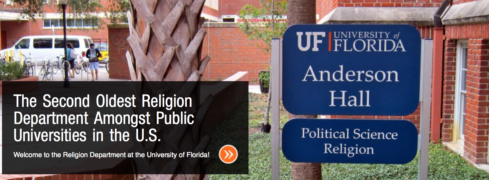 The University of Florida's religion department is interdisciplinary in nature. In approaching religion, the program encourages students to draw on work in the humanities, social sciences, and natural sciences